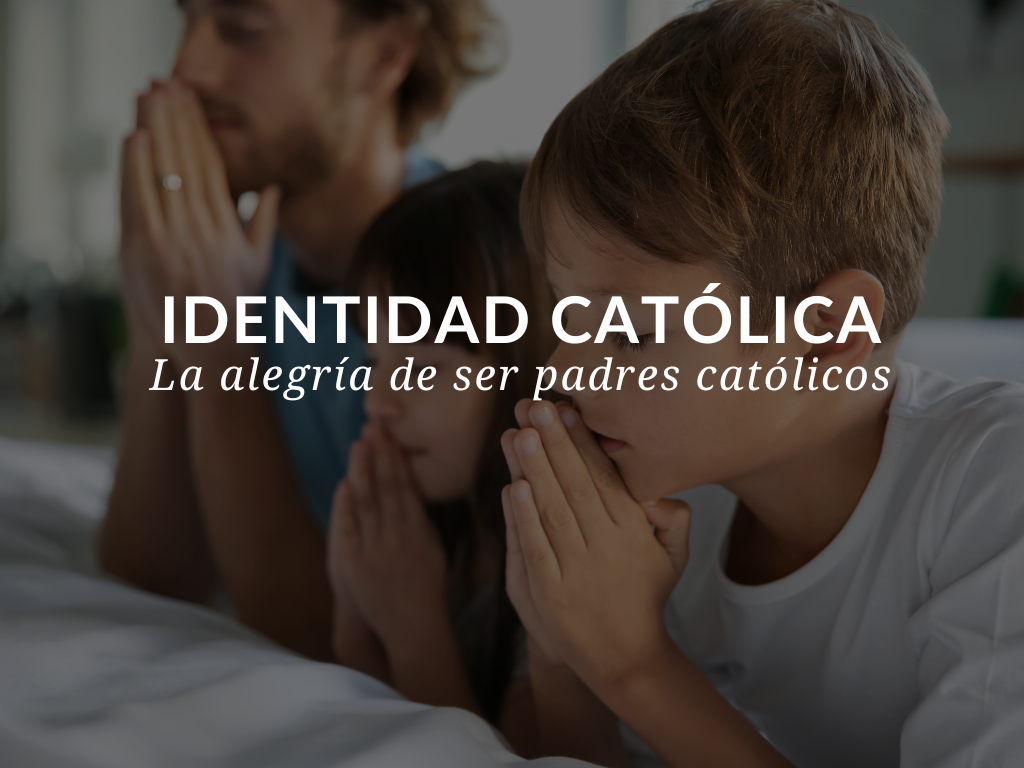 Identidad católica La alegría de ser